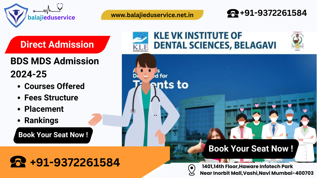 9372261584@KLE VK Institute of Dental Science Belagavi : BDS MDS Admission 2024-25, Courses Offered, Fees Structure, Placement, Rankings